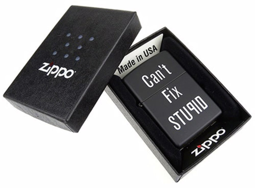 Zippo Can't Fix Stupid, Black Matte Lighter Classic Windproof #28664